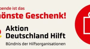 Spendenaufruf mit dem Text &bdquo;Spende ist das sch&ouml;nste Geschenk!&ldquo; und dem Logo von Aktion Deutschland Hilft.